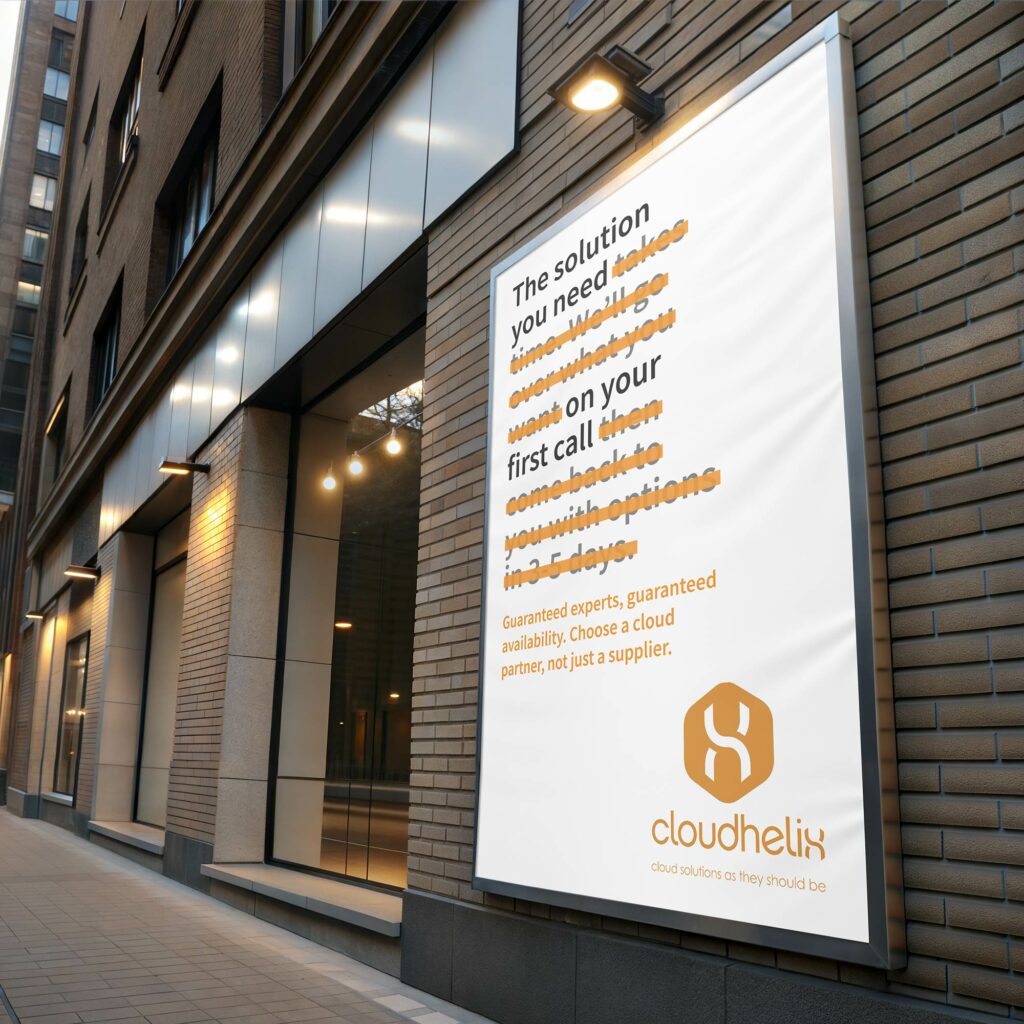 A large CloudHelix poster mounted on a city building, its copy struck through in orange leaving a short promise about first-call answers.