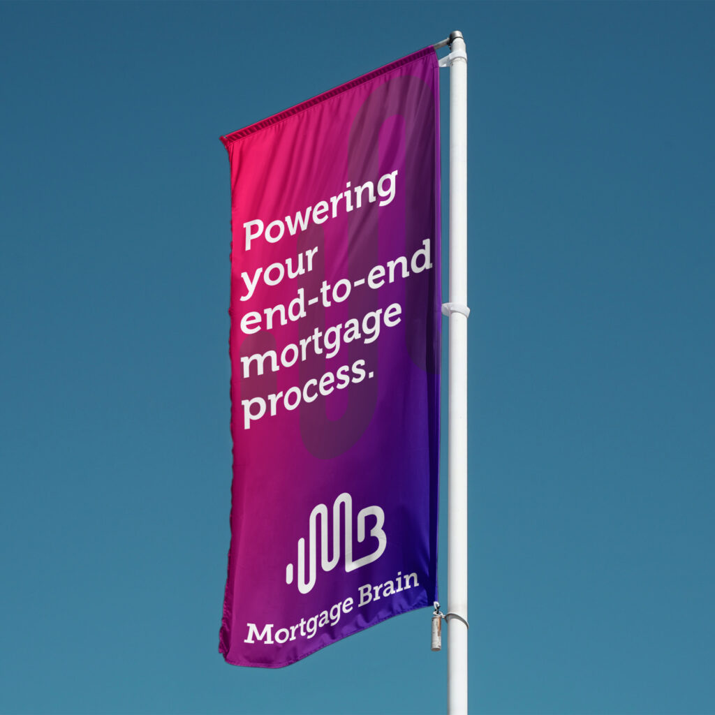 A Mortgage Brain flag on a pole against blue sky, reading "Powering your end-to-end mortgage process."