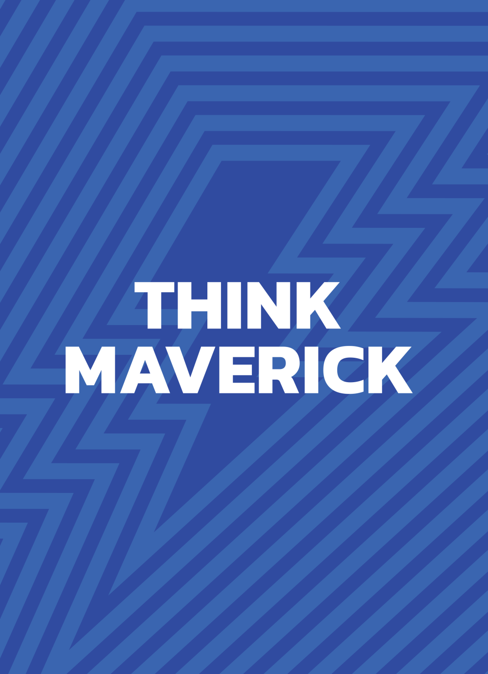 Poster reading "Think Maverick" in white on a blue zigzag pattern.